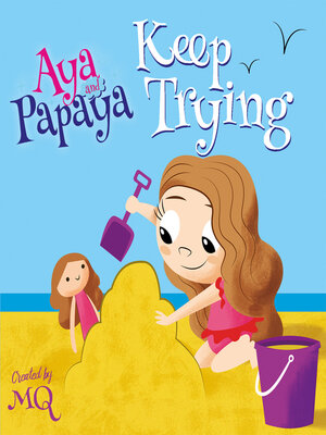 cover image of Aya and Papaya Keep Trying